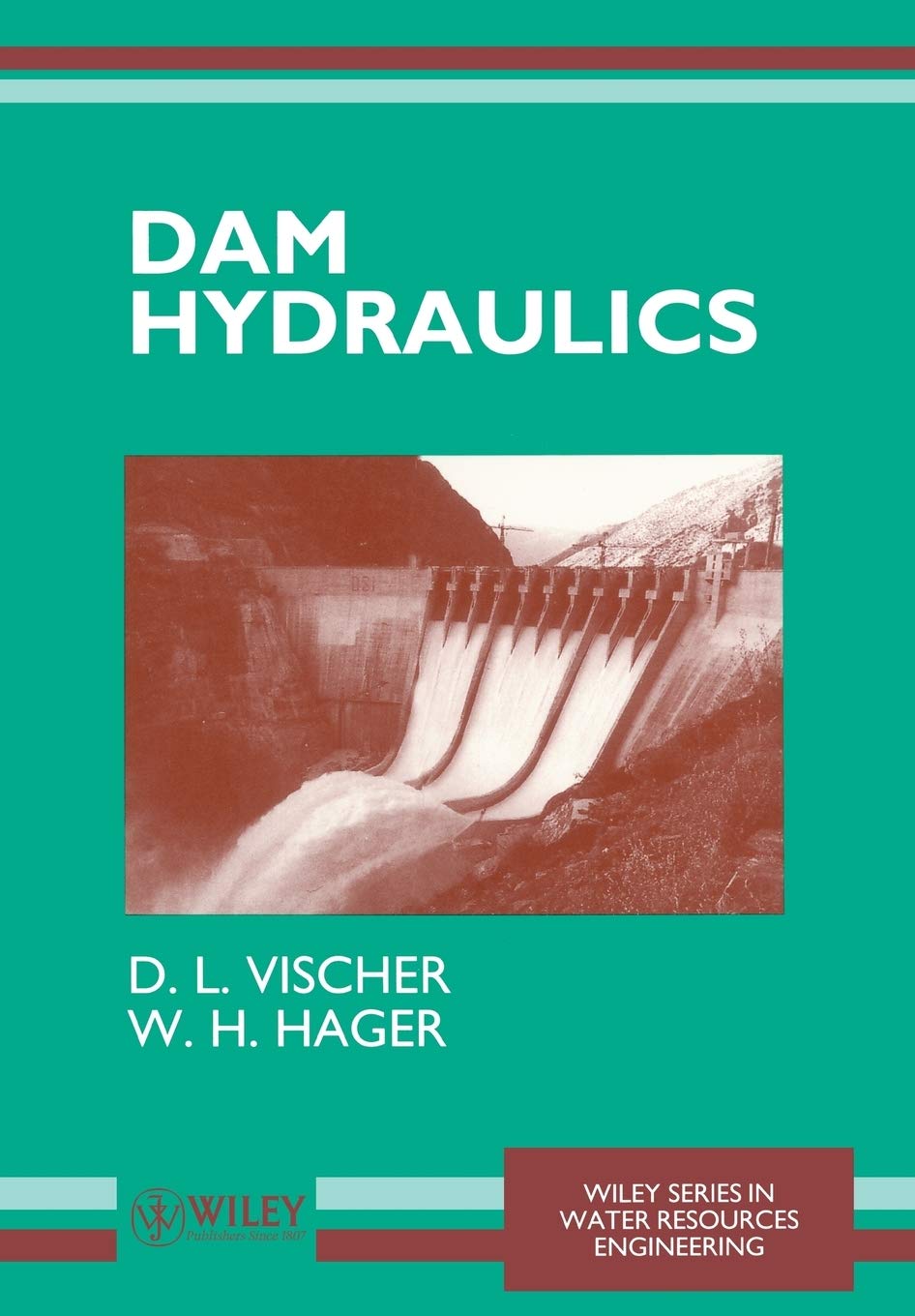 Dam Hydraulics Vischer, D. L., Hager, W. H. 9780471972891 Books
