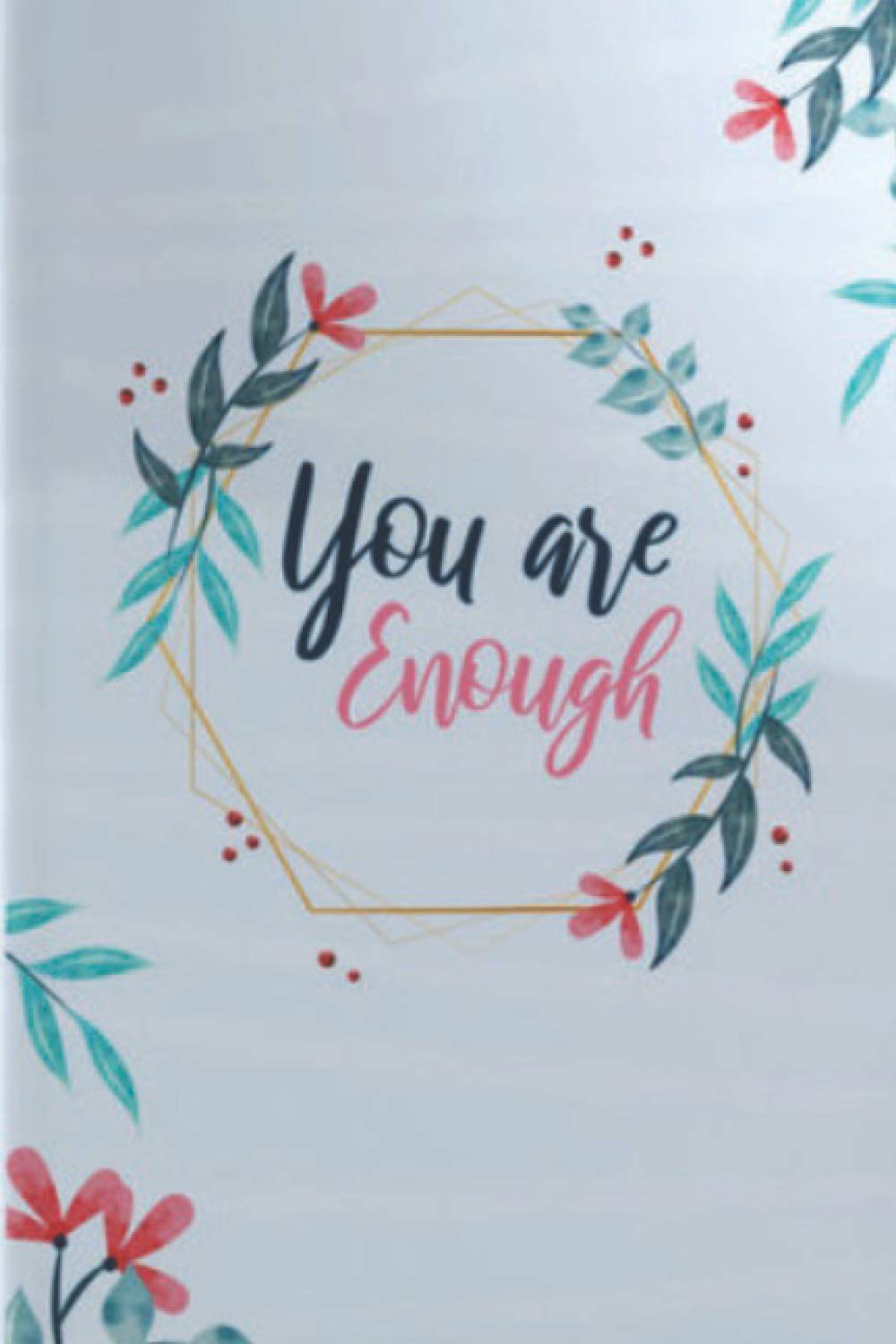 YOU ARE ENOUGH: Cool and beautiful book cover