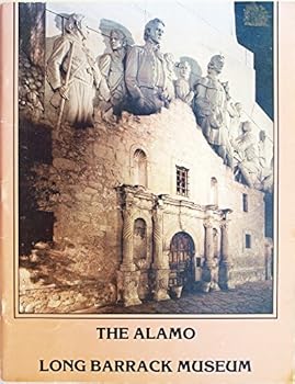 Single Issue Magazine The Alamo: Long Barrack Museum Book