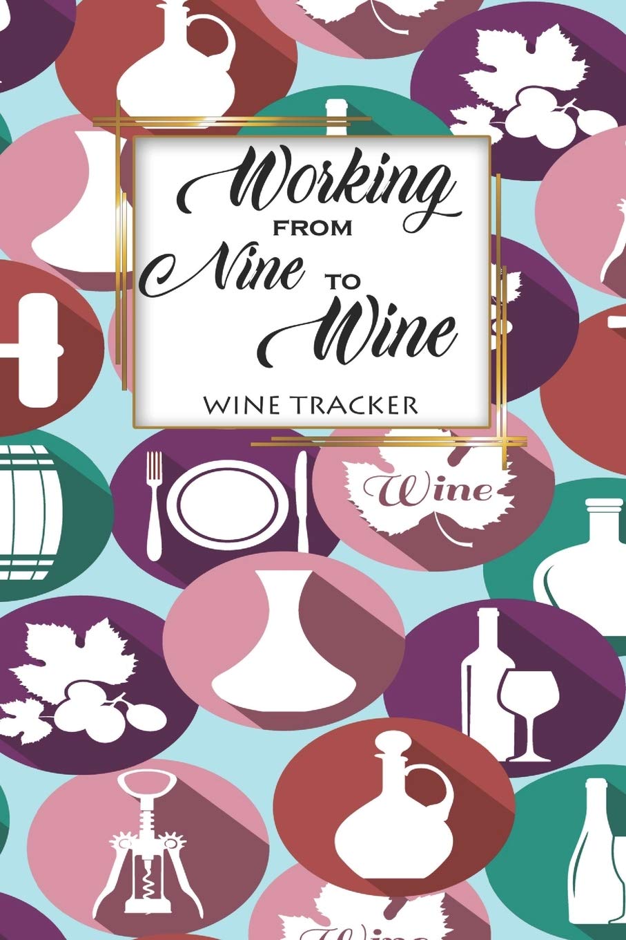 Buy Wine Tracker Working From Nine To Wine Favorite Wine Tracker