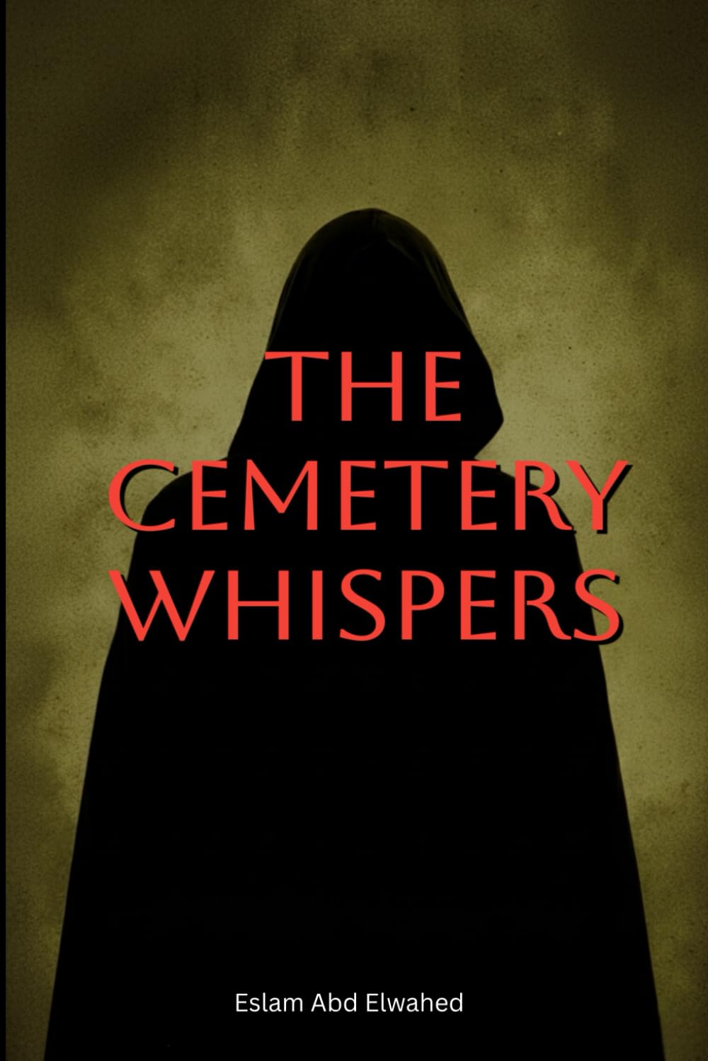 The Cemetery Whispers: 100 True Stories of Spirits Rising from the Graves (Horror & Supernatural)