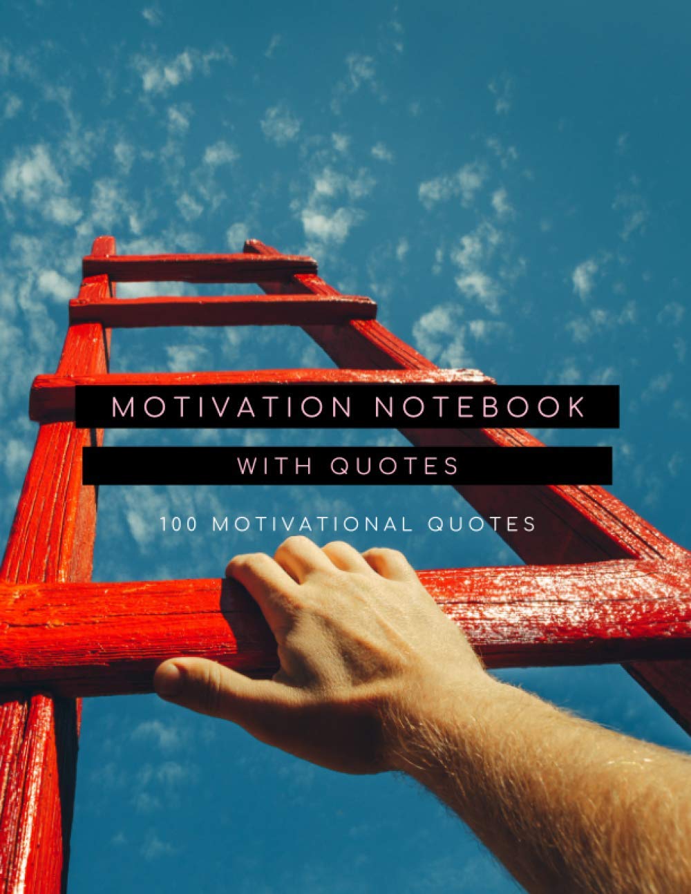 Motivation Notebook With Quotes: Positive Quotes Book For Women And Men. Motivational Notebooks For Girls And Boys. Inspirational Journal With Quotes Inside.