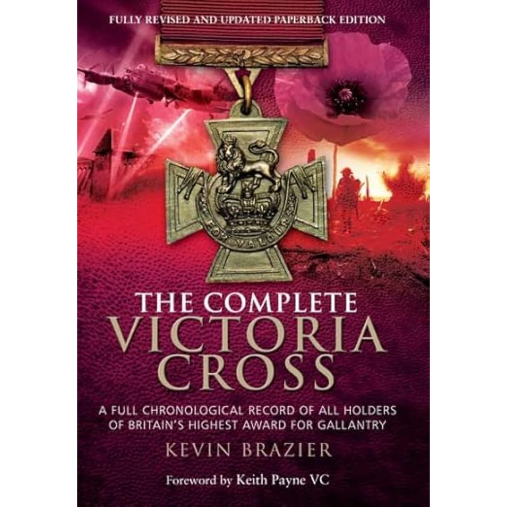 Complete Victoria Cross: A Full Chronological Record of All H... - 9781473843516