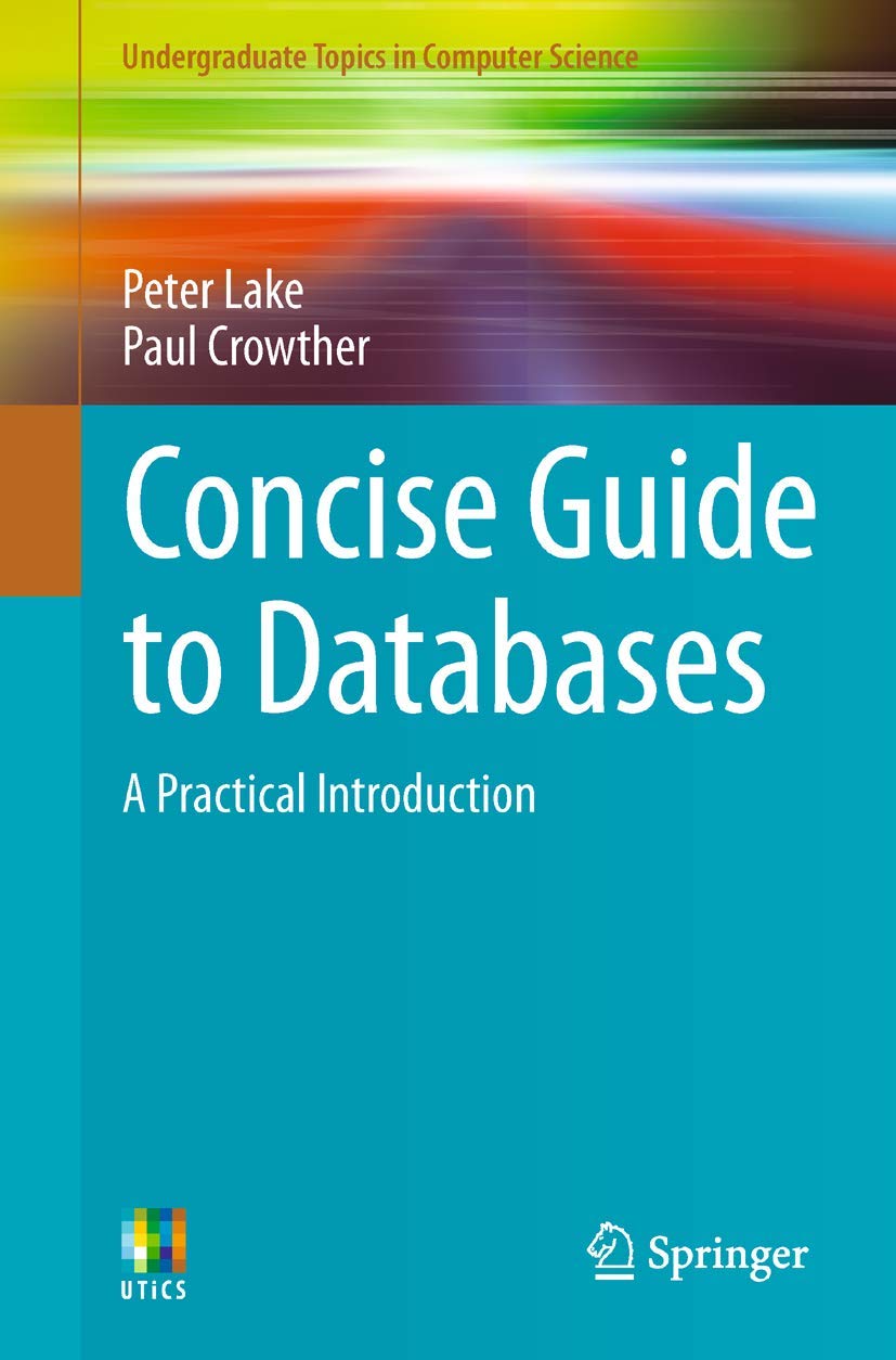 Buy Concise Guide to Databases: A Practical Introduction (Undergraduate Topics in Computer Science) — BookShops.in