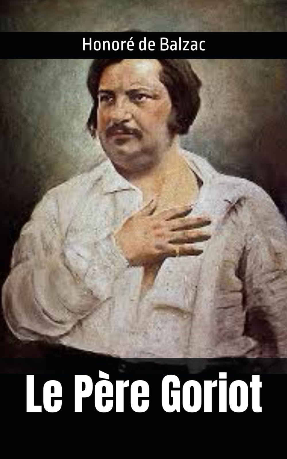 Le Père Goriot: Honoré de Balzac