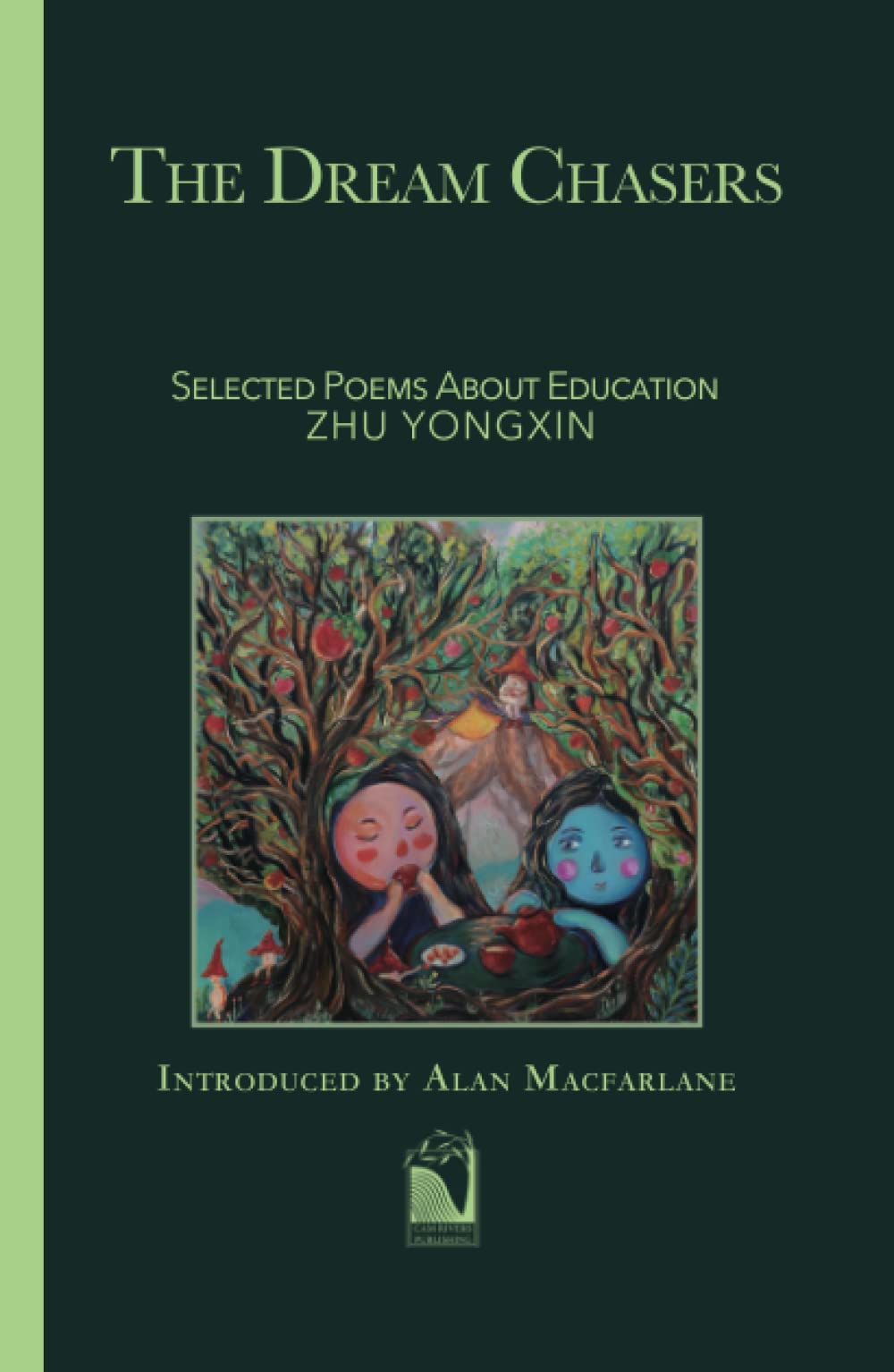 The Dream Chasers: Selected Poems about Education