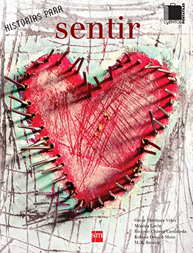 Historias para sentir (Cuentos portátiles) (Spanish Edition)