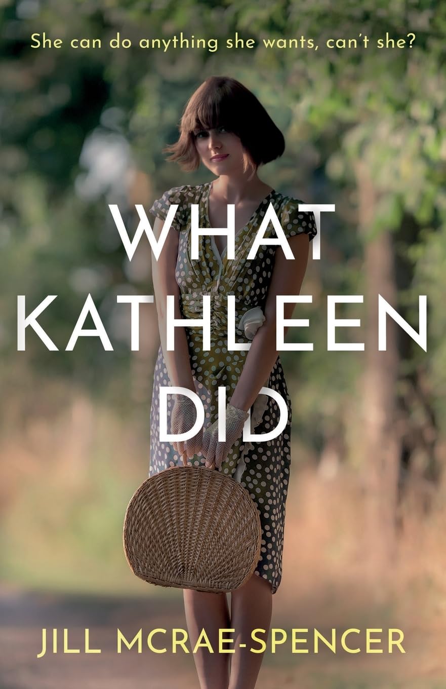 What Kathleen Did by Jill McRae-Spencer PAPERBACK 9781805145356