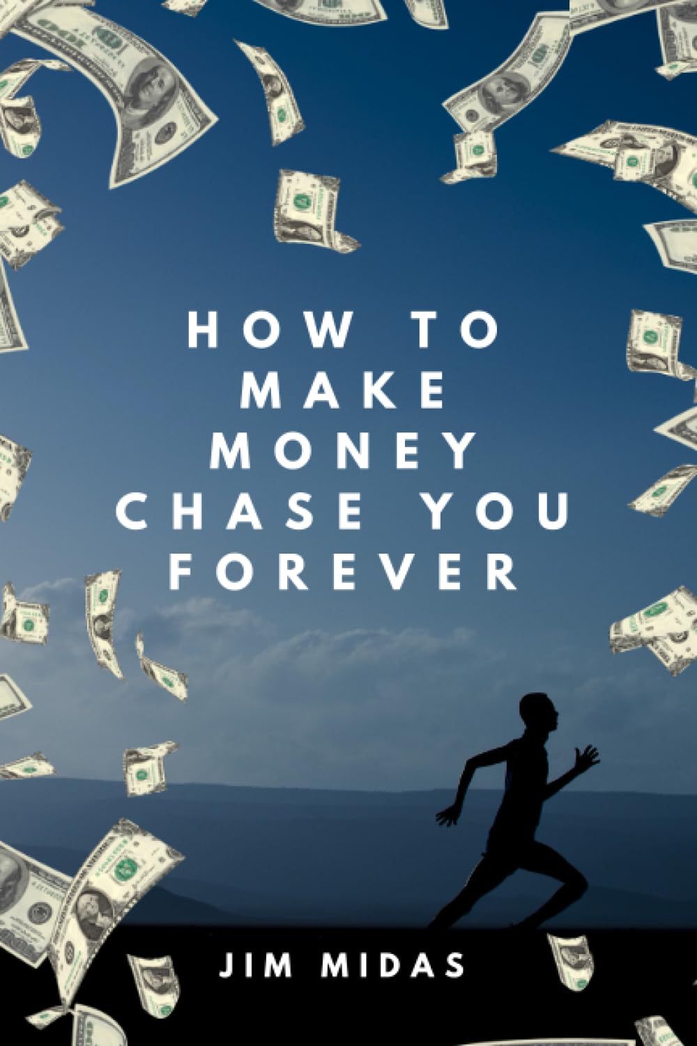 How to Make Money Chase You Forever