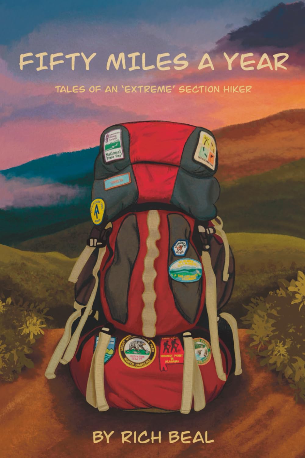 Fifty Miles a Year: Tales of an 'Extreme' Section Hiker