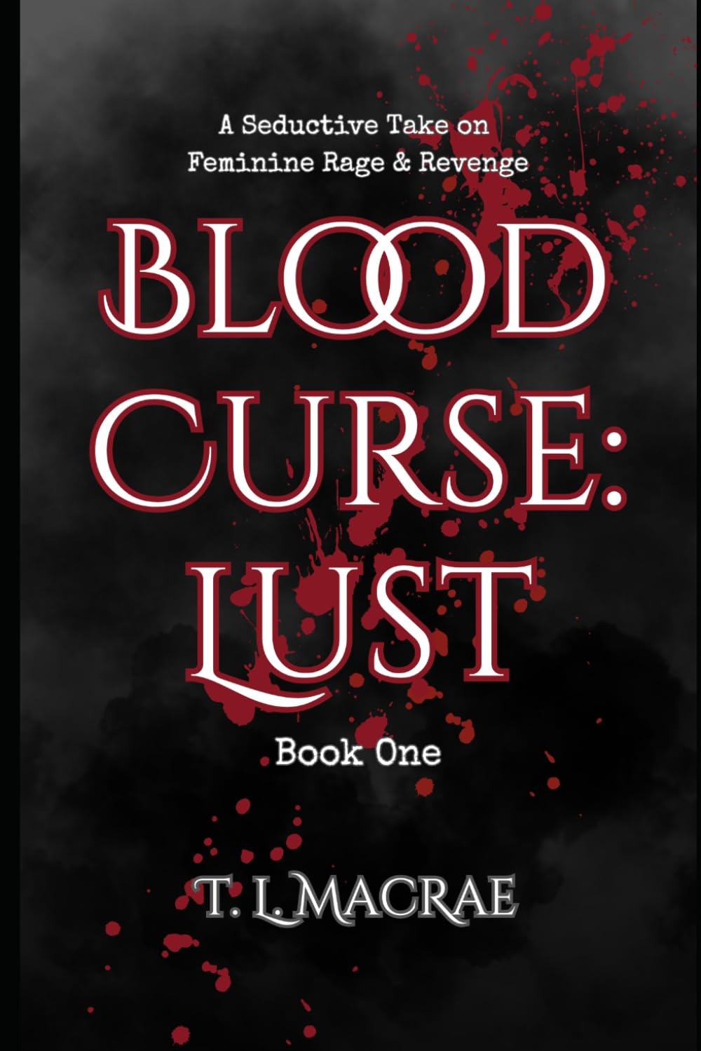 Blood Curse: Lust: A Seductive Take on Feminine Rage & Revenge: 1