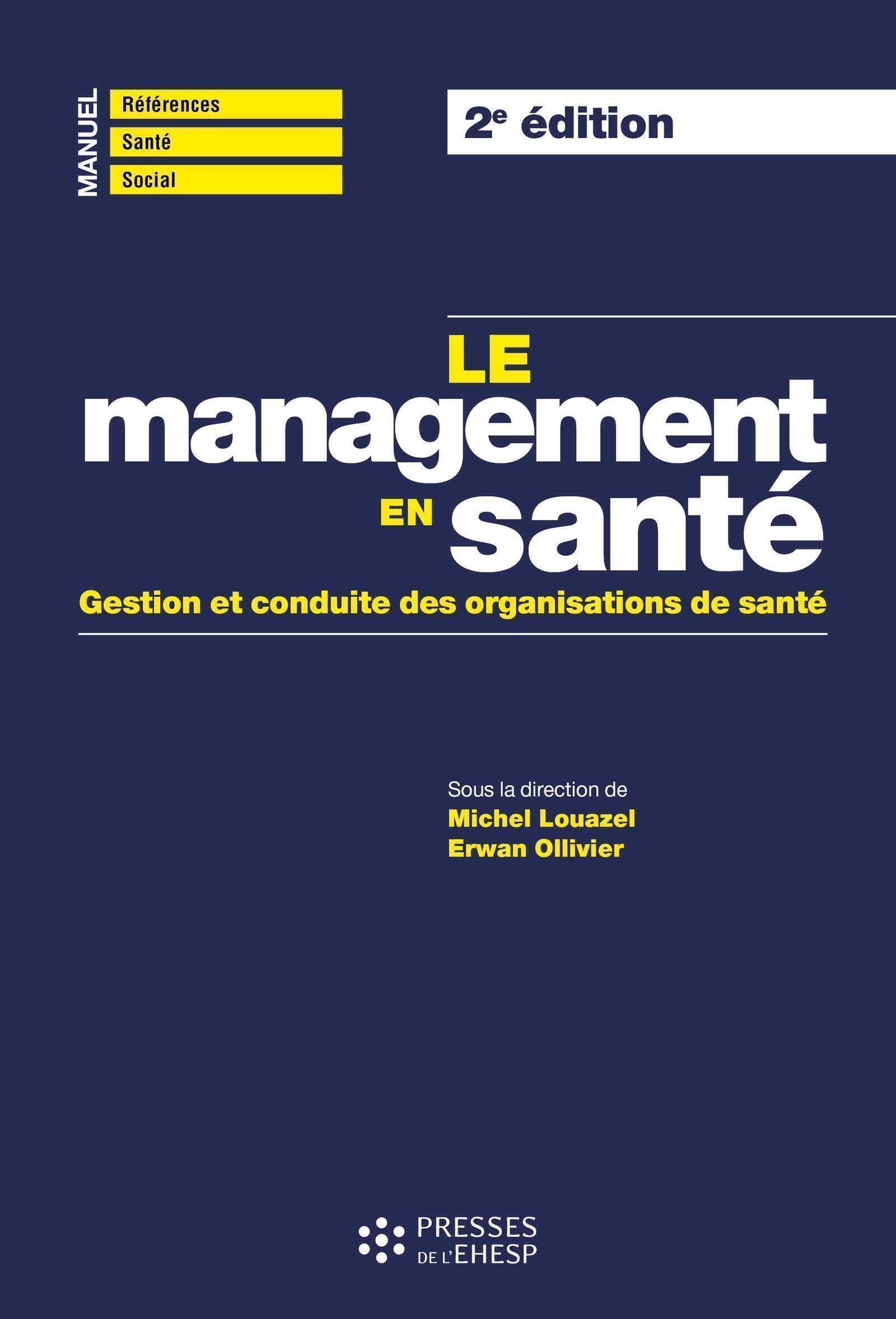 Le management en santé (2e éd.): Gestion et conduite des organisations de santé
