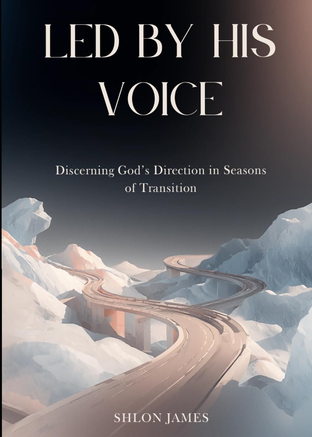 Led By His Voice: Discerning God’s Direction in Seasons of Transition