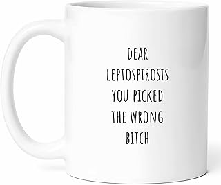 Dear Leptospirosis Mug - Bacterial Infection Coffee Cup - Awareness Funny Gift From Friends - Zoonotic Disease Tea Mugs - Animal Exposure Cups - 11 Oz Ceramic Gifts For Patients, Birthday, Him, Her
