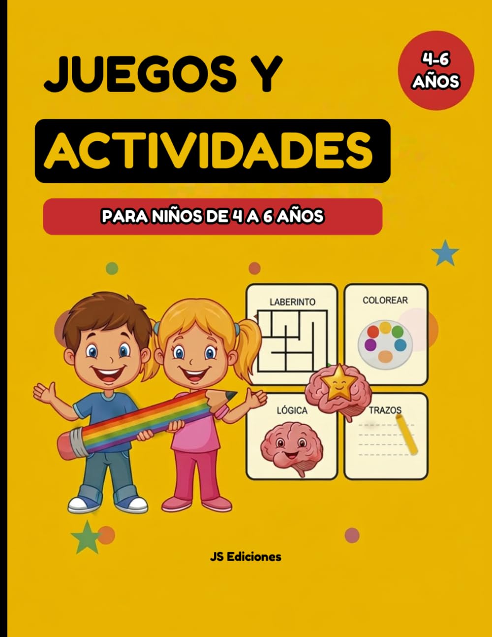 JUEGOS Y ACTIVIDADES para Niños de 4 a 6 Años: +100 Actividades: Laberintos, Trazos, Colorear y Lógica