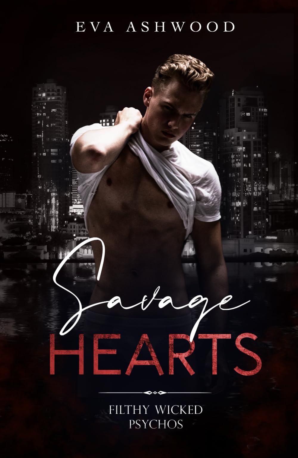 Savage Hearts (Filthy Wicked Psychos)