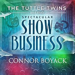 Couverture de The Tuttle Twins and Their Spectacular Show Business