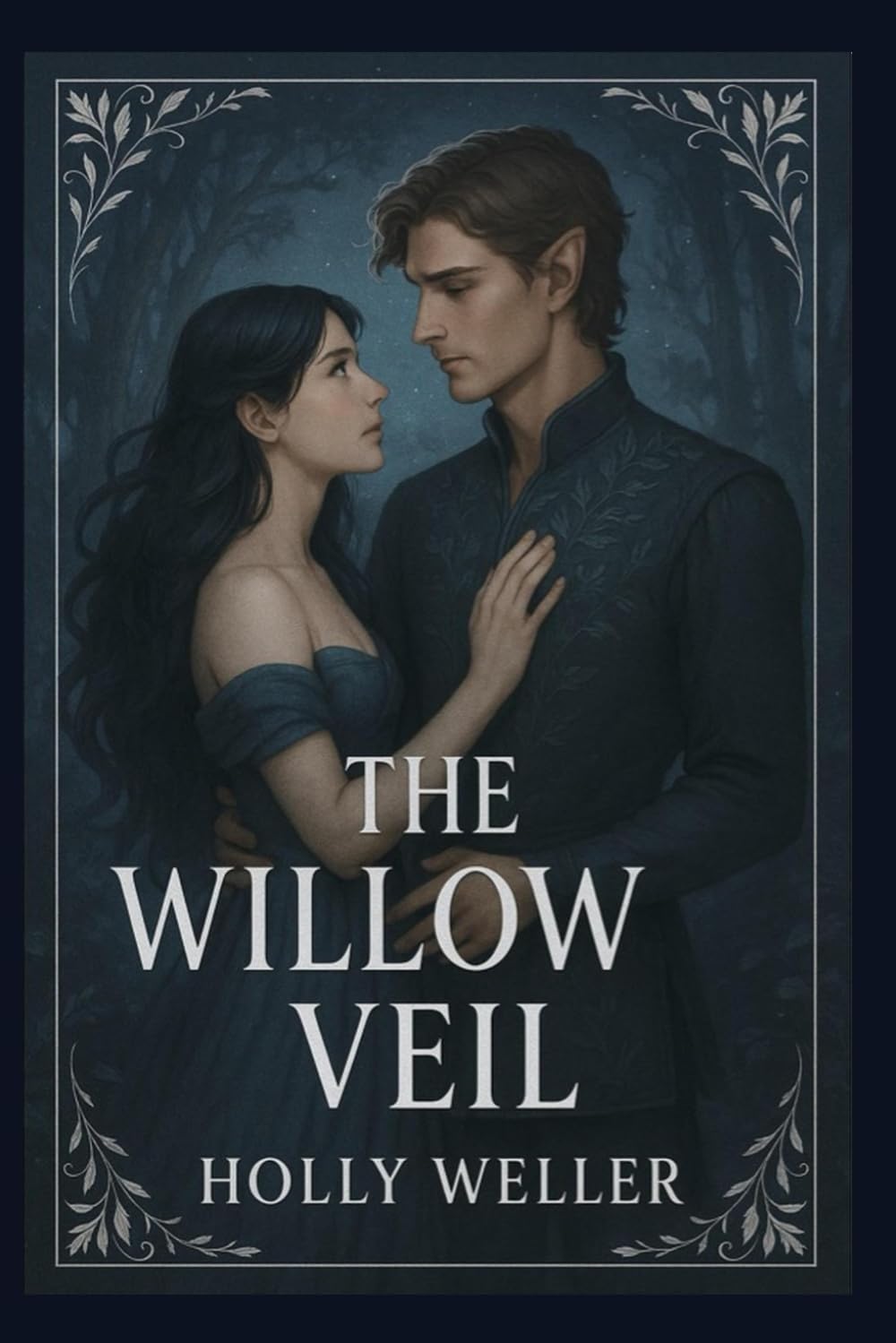 The Willow Veil: “Love across worlds is forbidden. So she builds a new one.”: 1 (The Willow Veil Series)