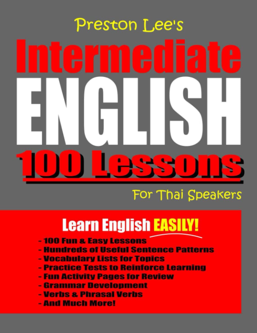 Preston Lee's Intermediate English 100 Lessons For Thai Speakers (Preston Lee's English For Thai Speakers)