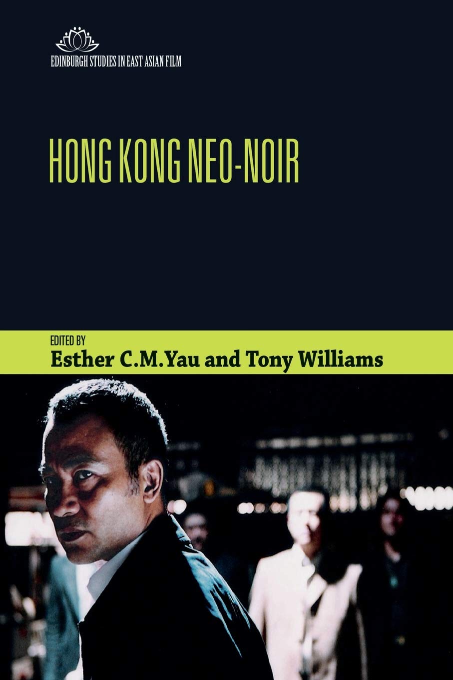 Hong Kong Neo-Noir (Edinburgh Studies in East Asian Film)