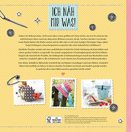 Ich näh mir was!: 40 zauberhafte Nähprojekte mit