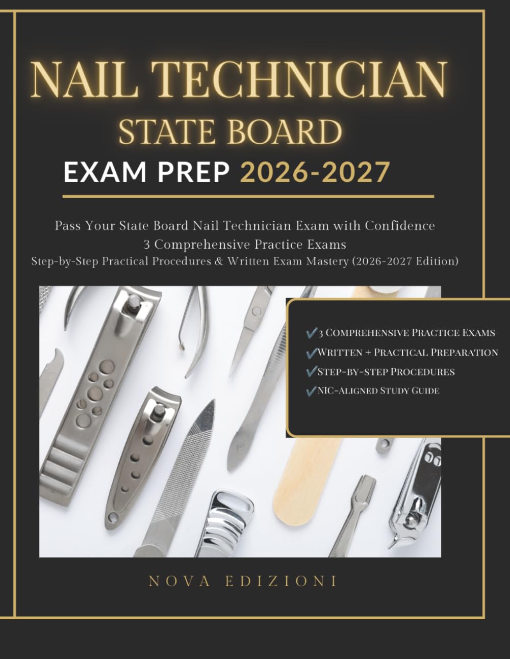 Nail Technician State Board Exam Prep 2026–2027: 3 Comprehensive Practice Exams + Step-by-Step Practical Procedures