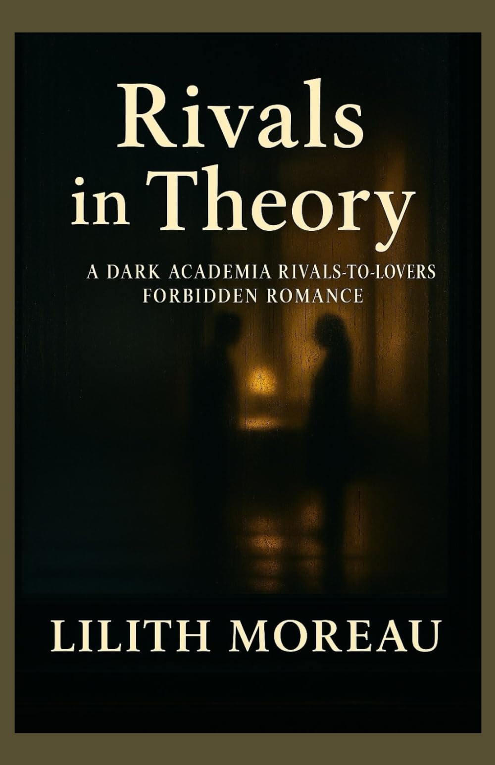 Rivals in Theory: A dark academia rivals-to-lovers forbidden romance (Forbidden Academia Trilogy)