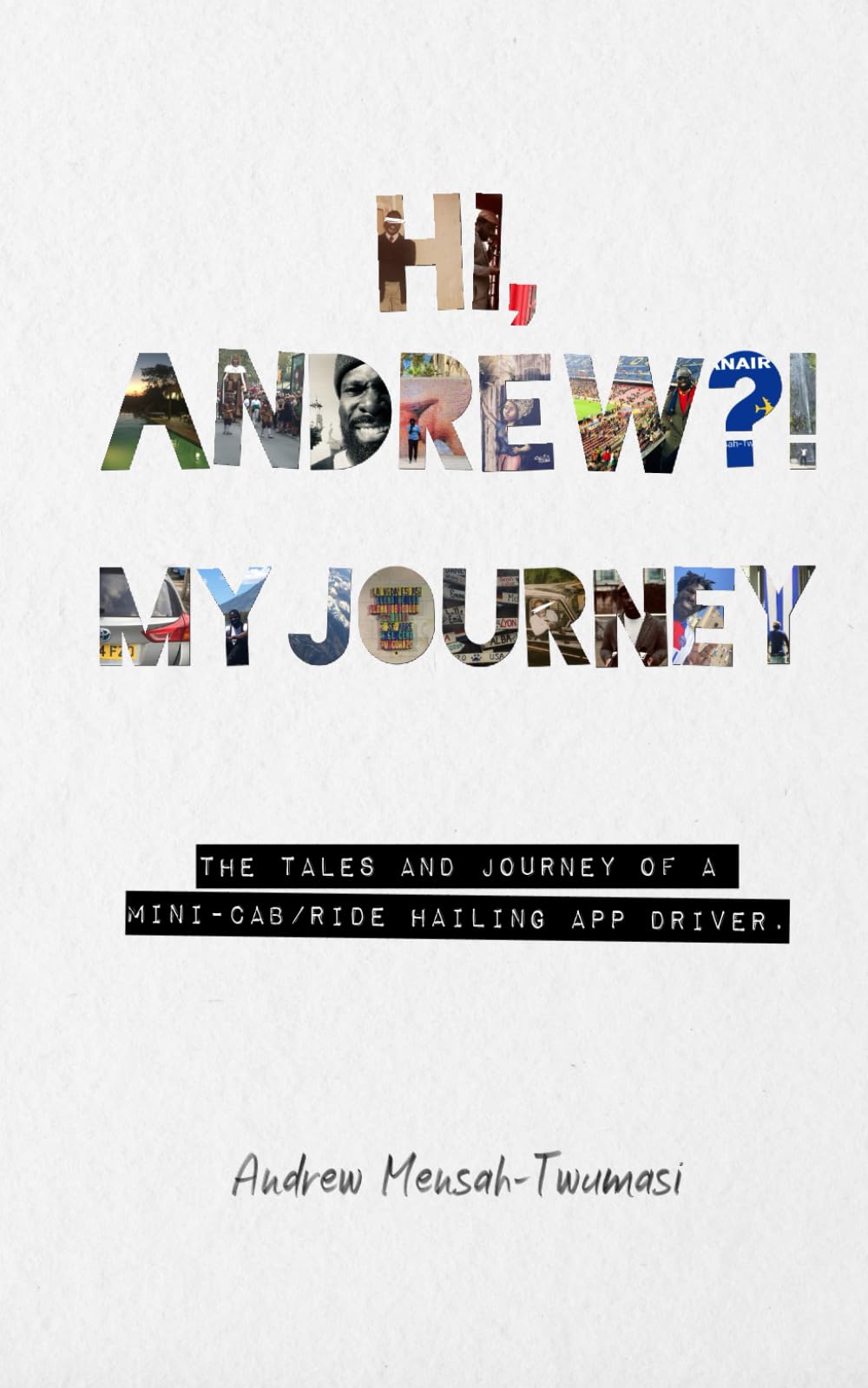 Hi, Andrew?!: My Journey
