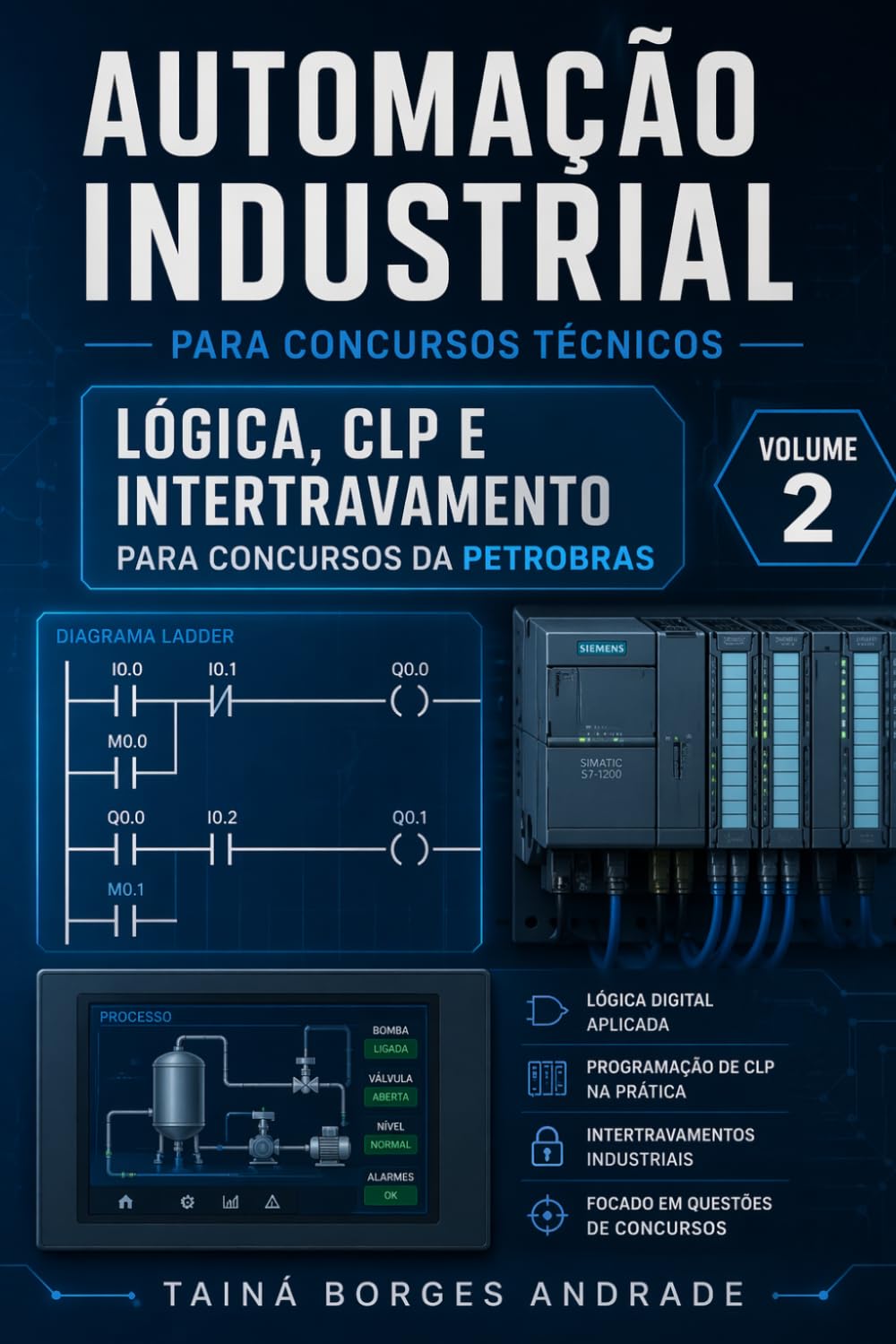 Automação Industrial para concursos técnicos: Lógica, CLP e intertravamento Volume 2
