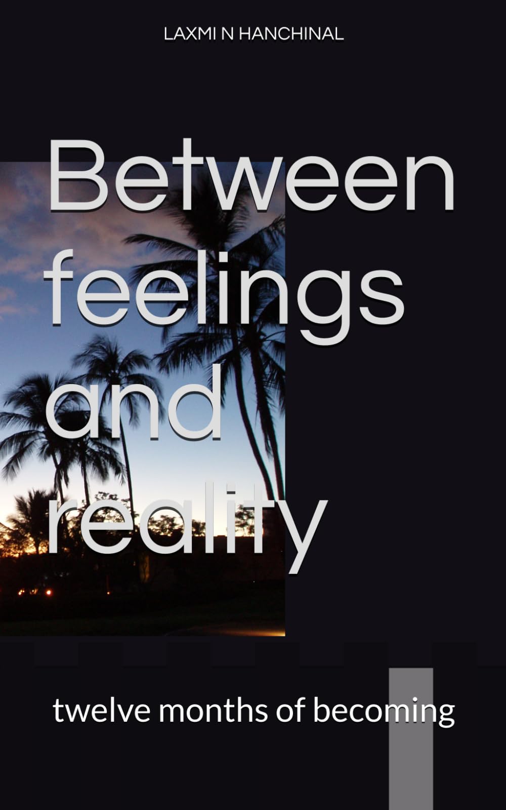 Between feelings and reality: twelve months of becoming