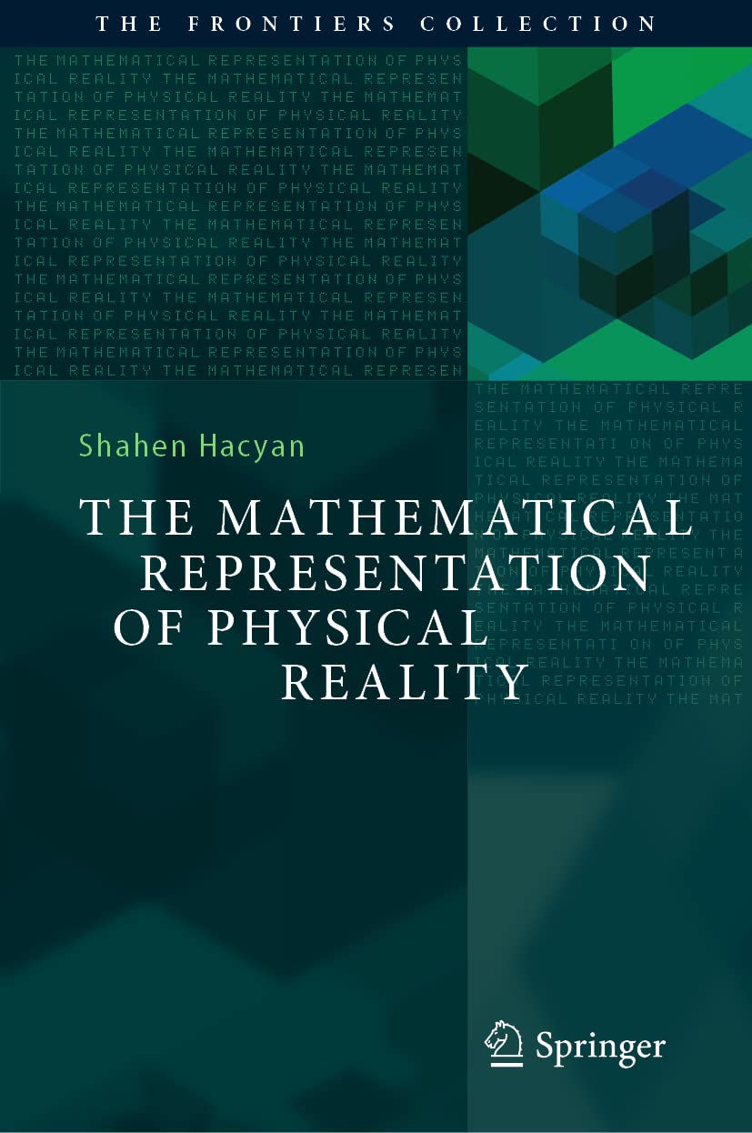 The Mathematical Representation of Physical Reality (The Frontiers Collection)