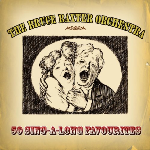Amazon Music The Bruce Baxter Orchestraの50 SingALong Favourites