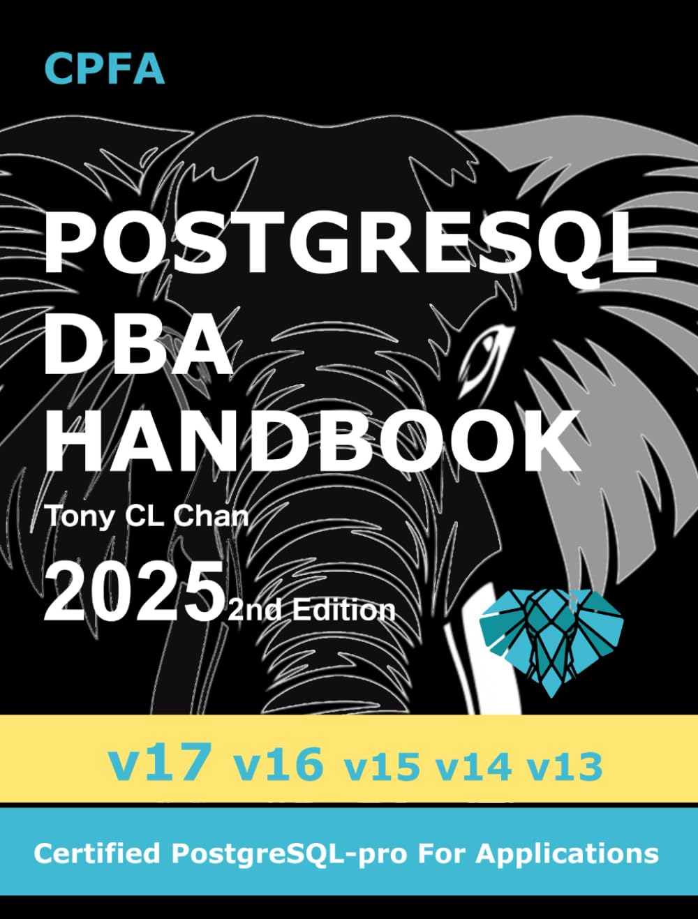 PostgreSQL DBA (v17, v16, v15, v14, v13) - 2025 2nd Edition: Full PostgreSQL Database Administrator's Guide, Secret DBA skills, High Availability, ... link provided) (PostgreSQL 17, Band 1)