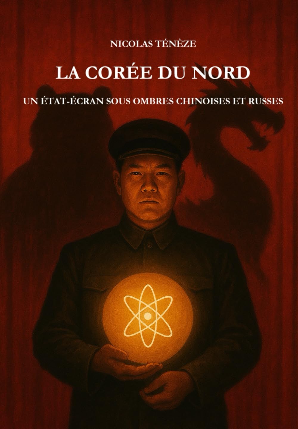LA CORÉE DU NORD: UN ÉTAT-ECRAN SOUS OMBRES CHINOISES ET RUSSES