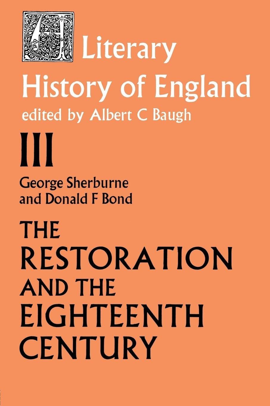The Literary History of England: Vol 3: The Restoration and Eighteenth Century (1660-1789)