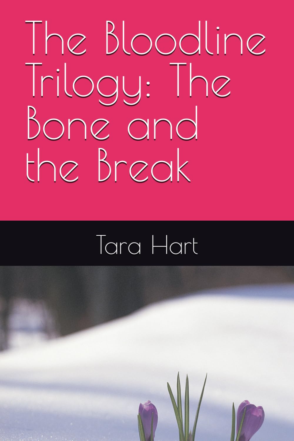 The Bloodline Trilogy: The Bone and the Break