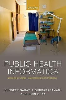 Public Health Informatics: Designing For Change - A Developing Country Perspective