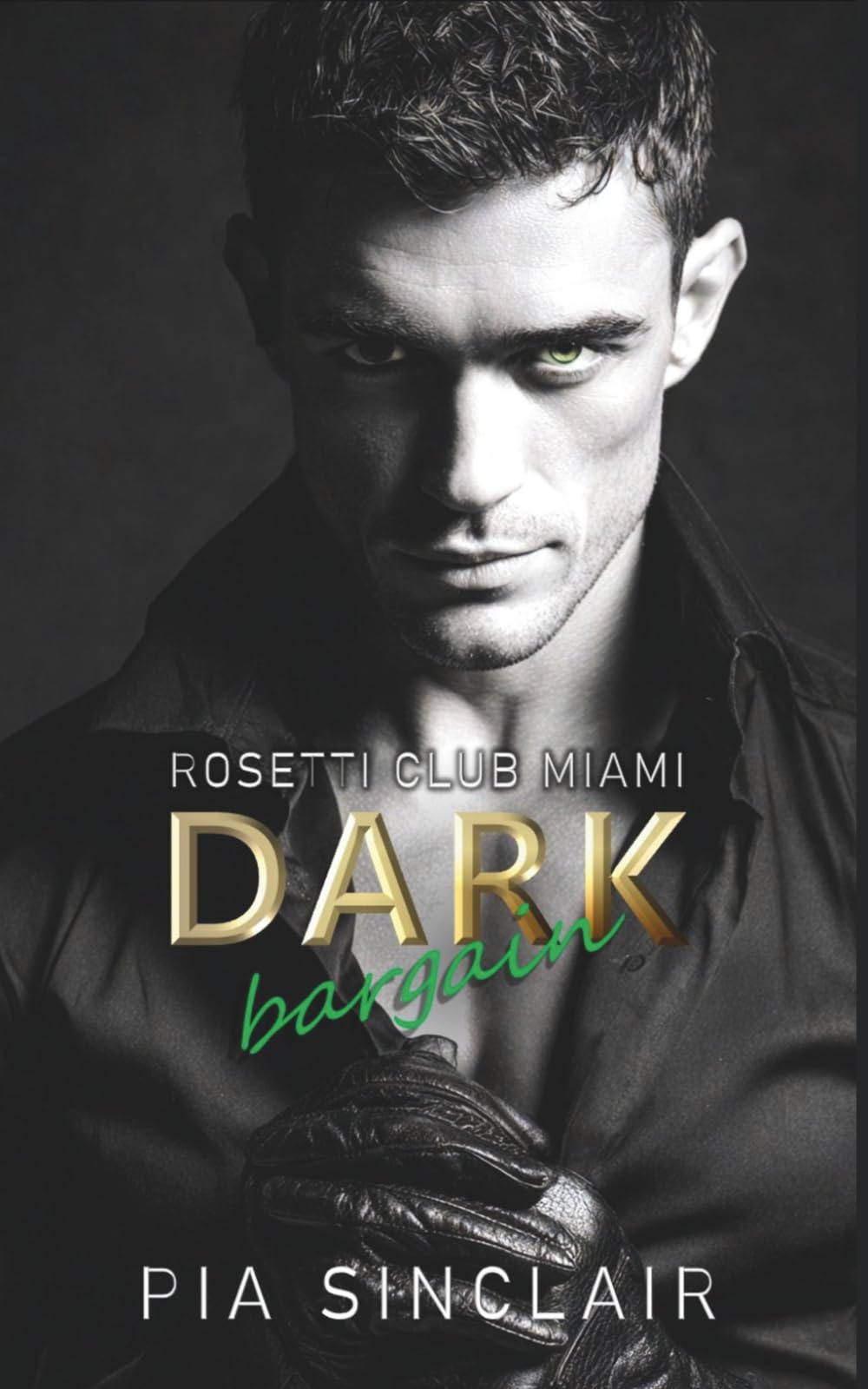 Dark Bargain: Eine Mafia-Romance mit Angstspiel (Rosetti Club Miami)