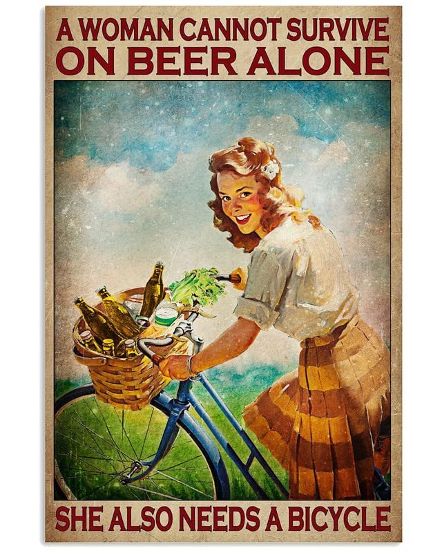 6"x8" A Woman Cannot Survive On Beer Alone She Also Needs A Bicycle Poster Metal Sign Wall Decor
