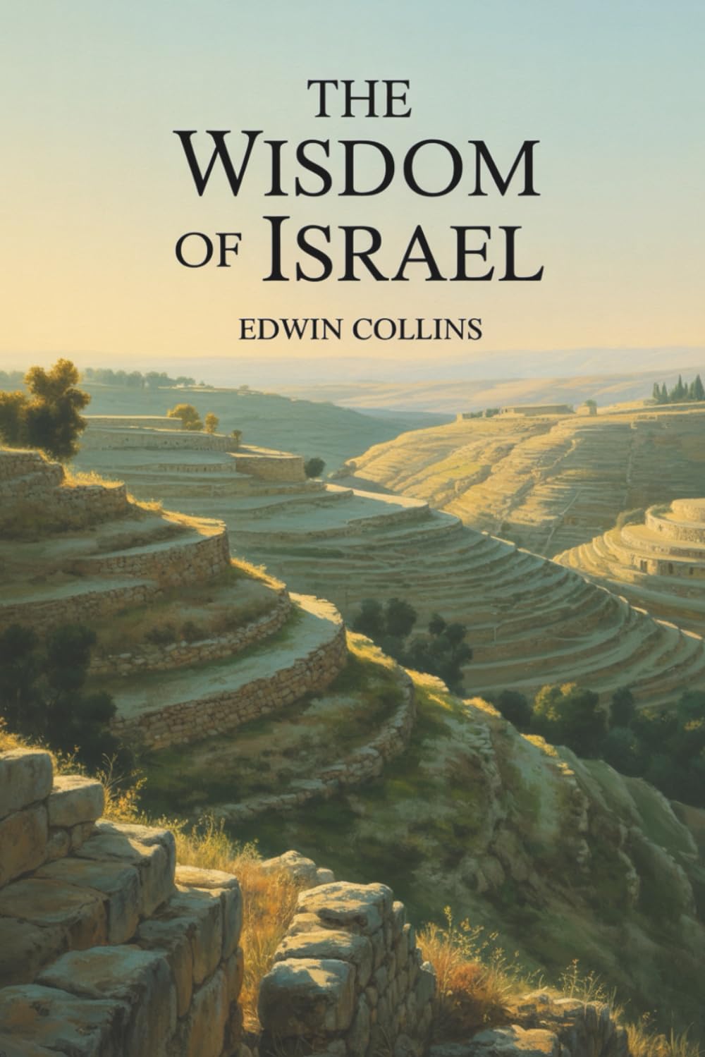 The Wisdom of Israel: Ethical Teachings from the Jewish Tradition (Annotated)