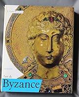 L'art de Byzance (L'Art et les grandes civilisations) (French Edition) 2850880116 Book Cover