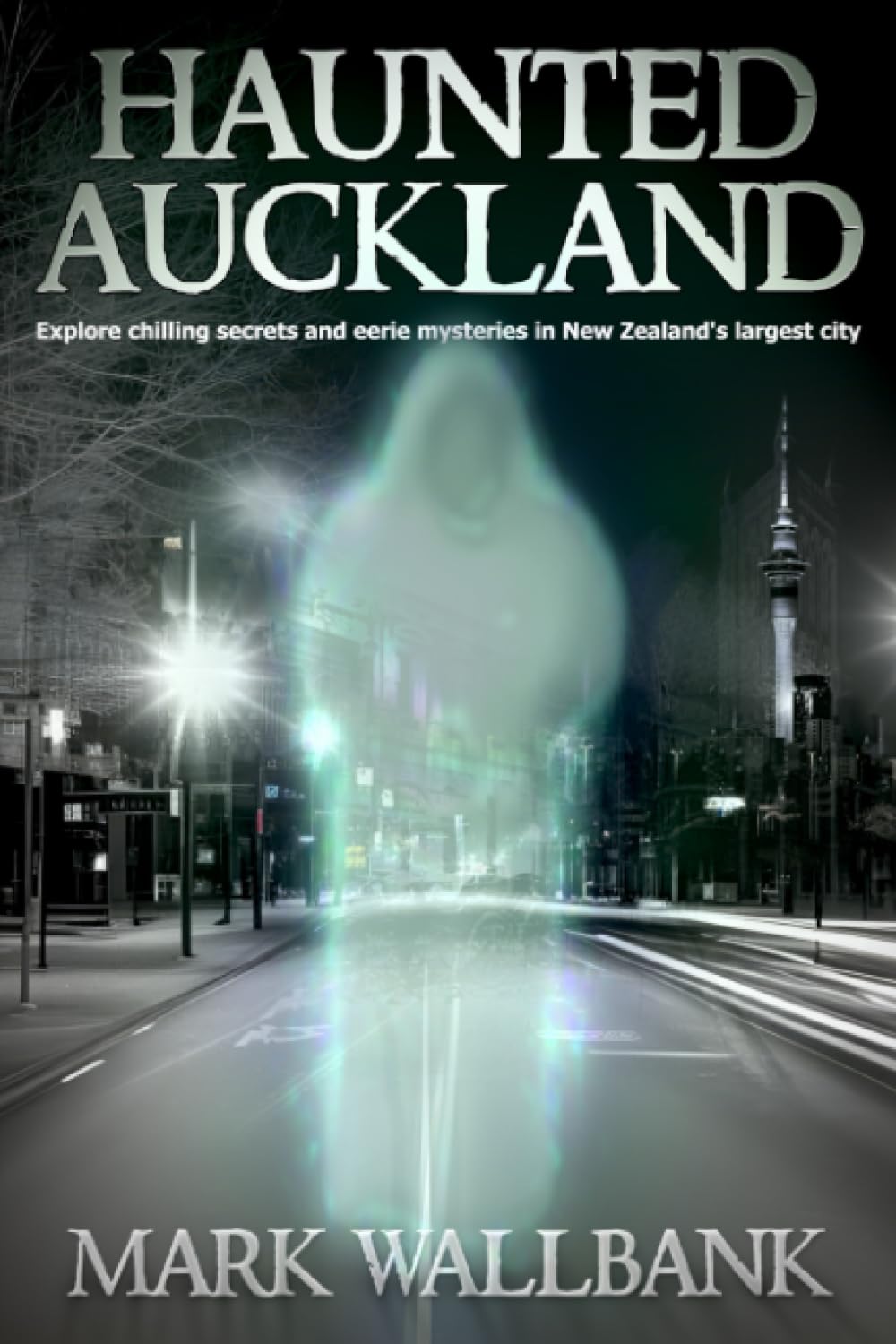 Haunted Auckland: Explore chilling secrets and eerie mysteries in New Zealand's largest city