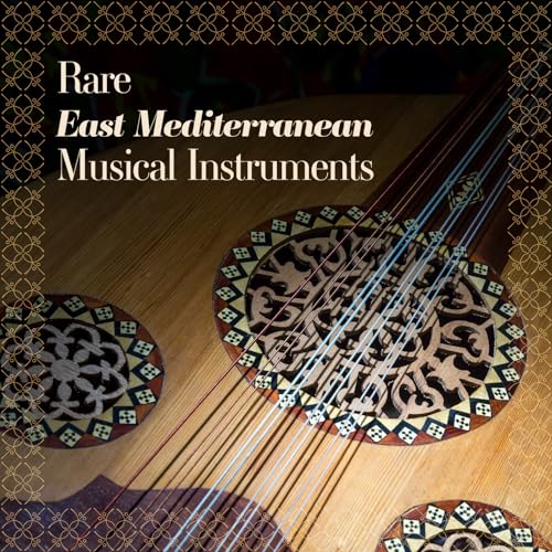 Play Rare East Mediterranean Musical Instruments by The Mediterranean ...
