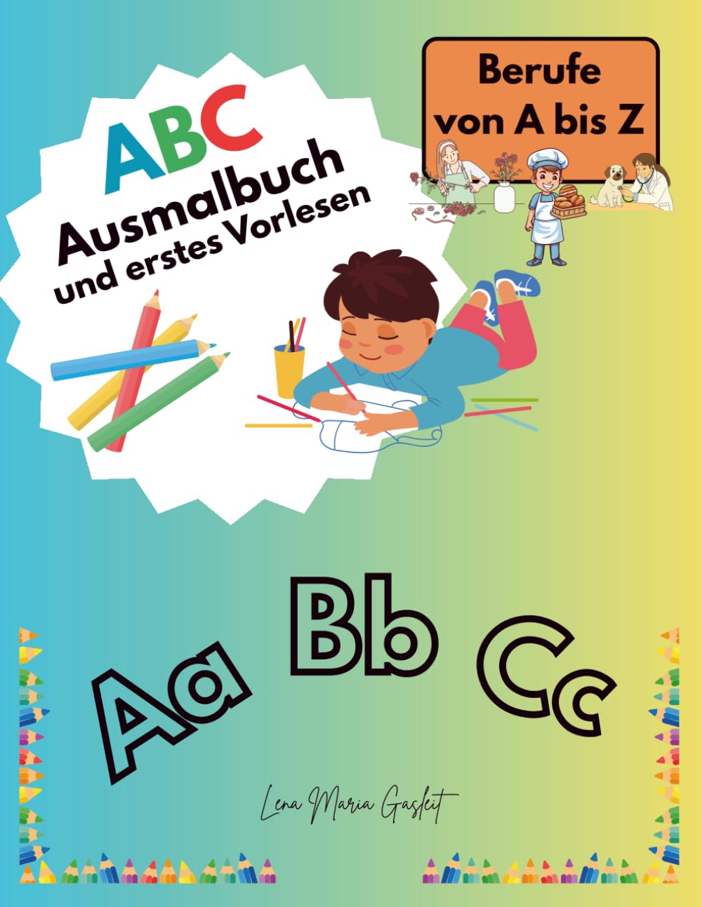 ABC Ausmalbuch und erstes Vorlesen: Berufe von A bis Z