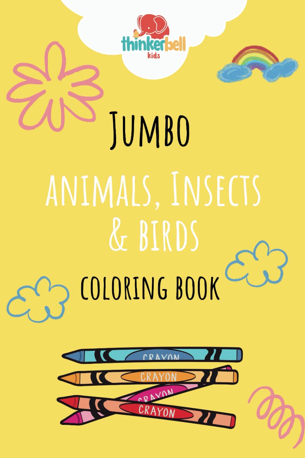 Jumbo Animals, Insects & Birds Coloring Book