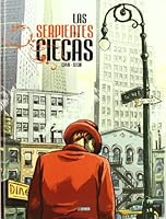 Las serpientes ciegas. Premio Nacional de Comic 2009 846124978X Book Cover