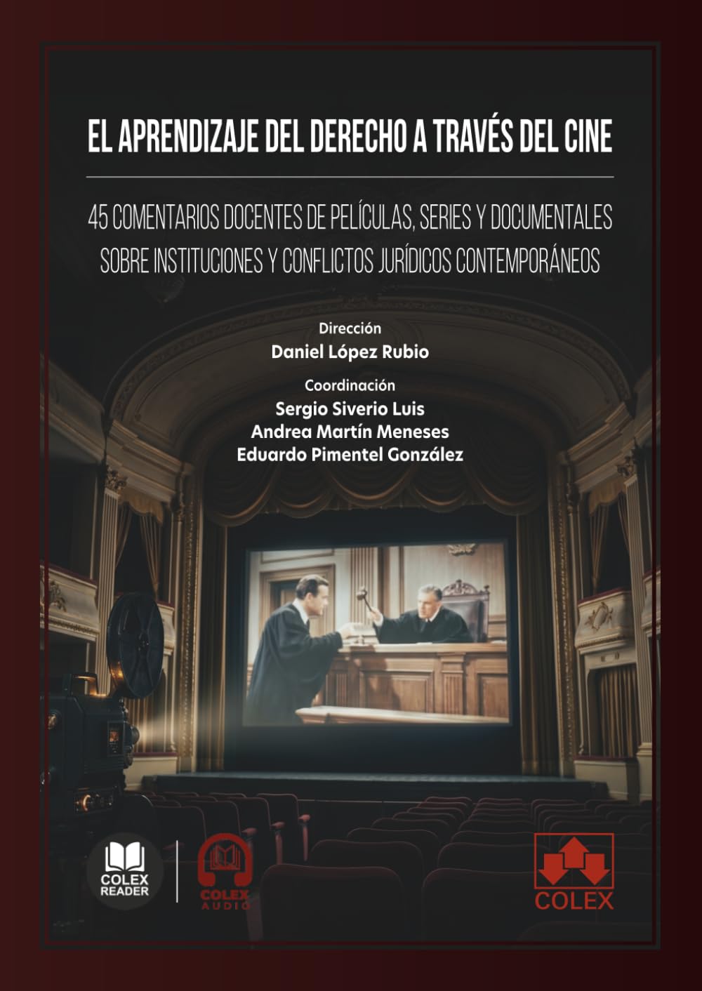 El aprendizaje del Derecho a través del cine: 45 comentarios docentes de películas, series documentales sobre instituciones y conflictos jurídicos contemporáneos (monografico)