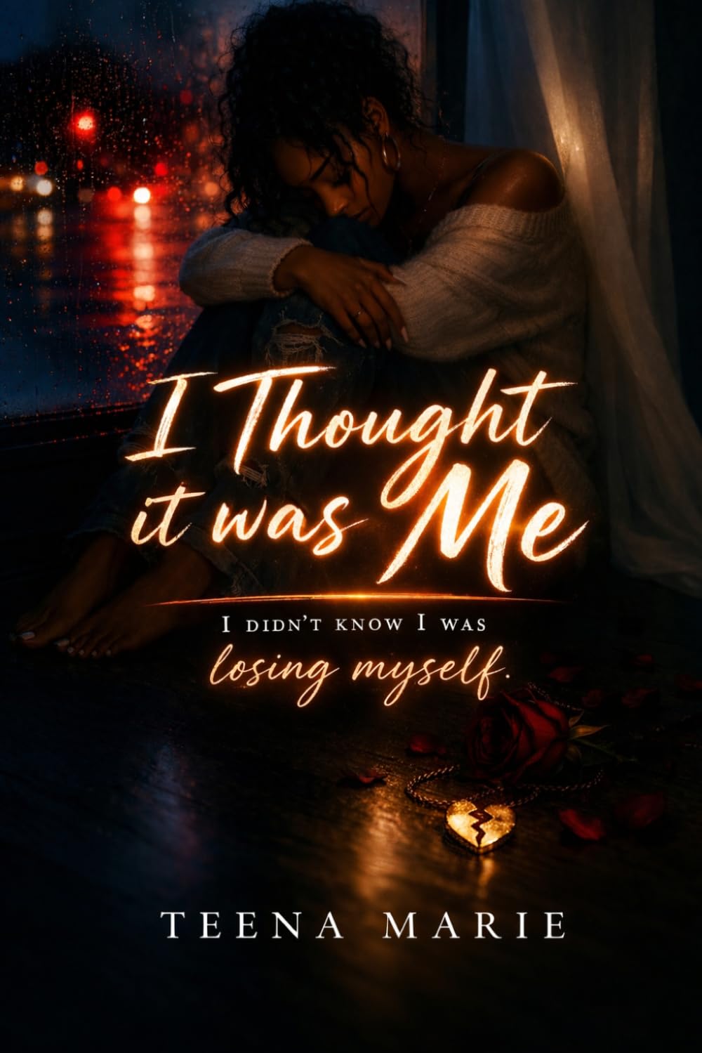 I Thought It Was Me: I Didn't Know I Was Losing Myself