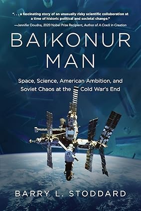Baikonur Man: Space, Science, American Ambition, and Russian Chaos at the Cold War's End-Wow! eBook