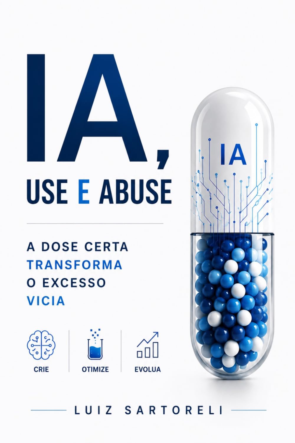 IA, Use e Abuse: A dose certa para competir melhor sem terceirizar o cérebro